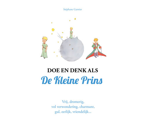 Doe en denk als De Kleine Prins