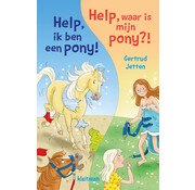 Help, ik ben een pony! ; Help, waar is mijn pony!?