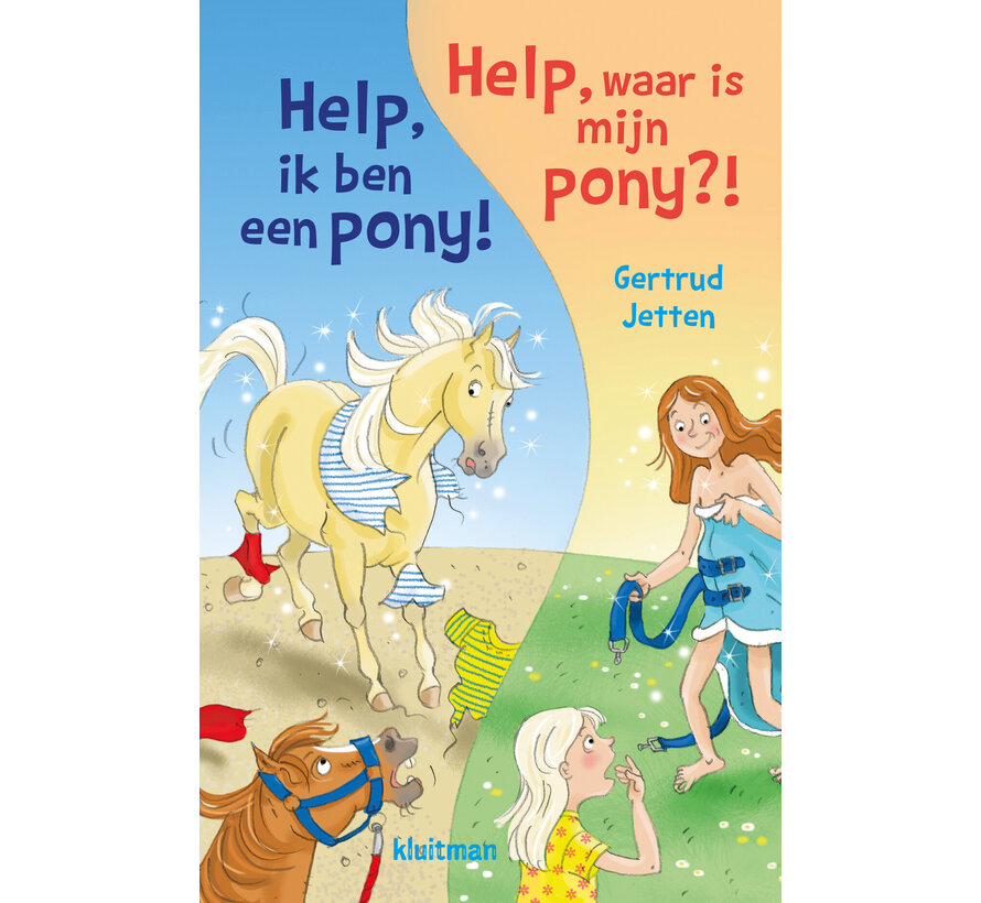 Help, ik ben een pony! ; Help, waar is mijn pony!?