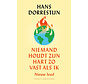 Niemand houdt zijn hart zo vast als ik