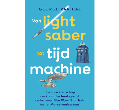 Van lightsaber tot tijdmachine