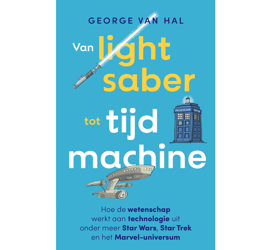 Van lightsaber tot tijdmachine