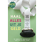 Haal alles uit je geld