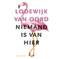 Niemand is van hier