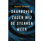 Daarboven zagen wij de sterren weer