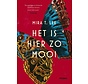 Het is hier zo mooi