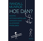 Hoe dan?