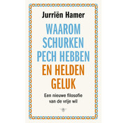 Waarom schurken pech hebben en helden geluk
