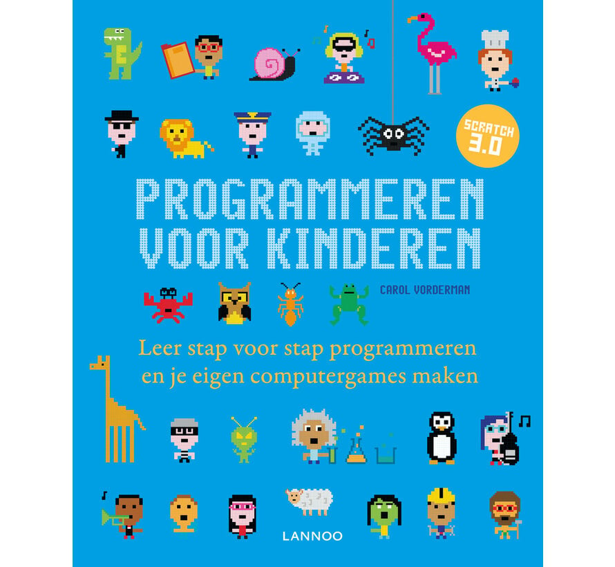 Programmeren voor kinderen - Leer stap voor stap programmeren en je eigen computergames maken