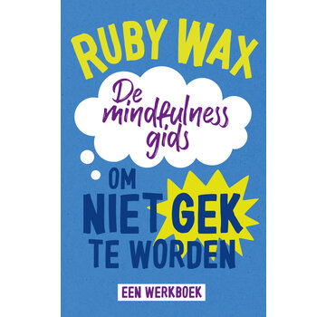 De mindfulnessgids om niet gek te worden