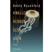 Kwallen hebben geen oren