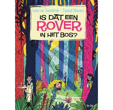 Is dat een rover in het bos?