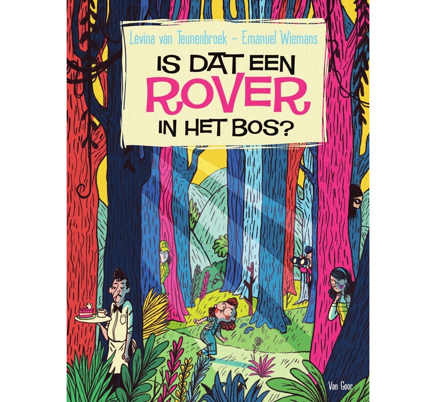 Is dat een rover in het bos?