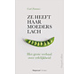 Ze heeft haar moeders lach