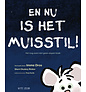 En nu is het muisstil!