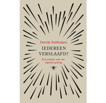 Iedereen verslaafd?