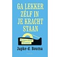 Ga lekker zelf in je kracht staan