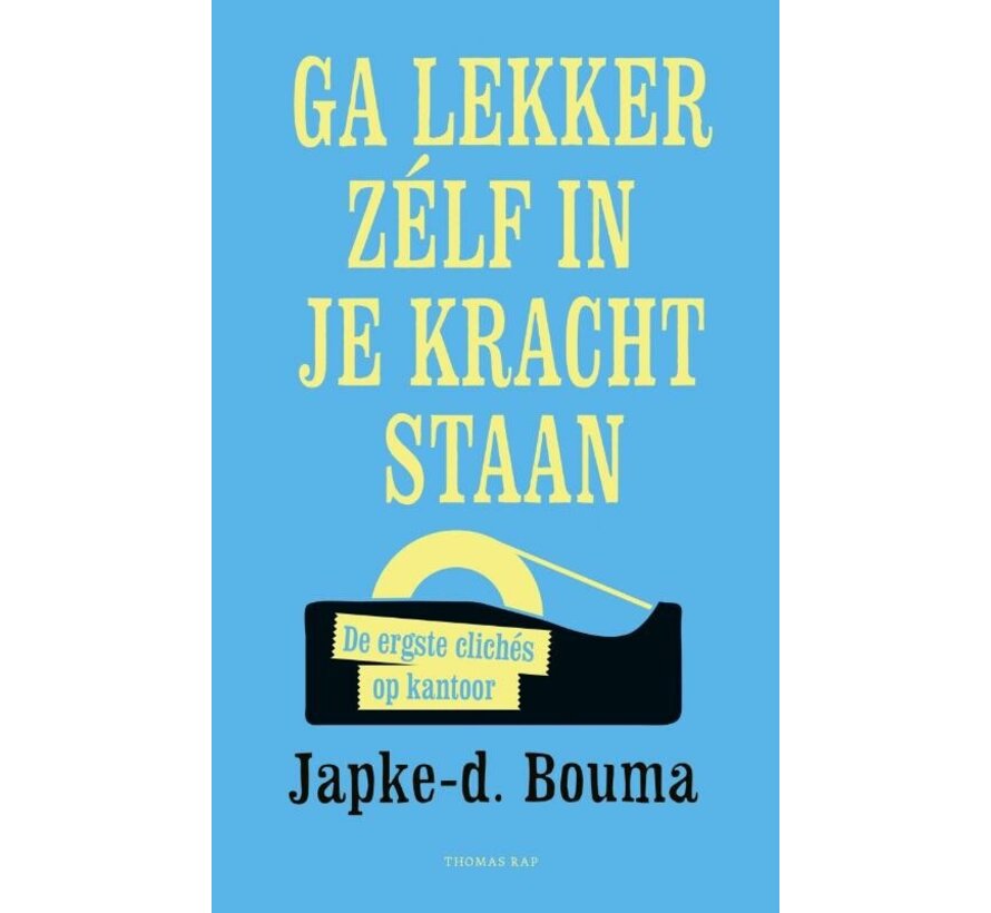 Ga lekker zelf in je kracht staan