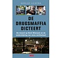 De drugsmaffia dicteert