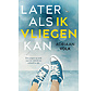Later als ik vliegen kan