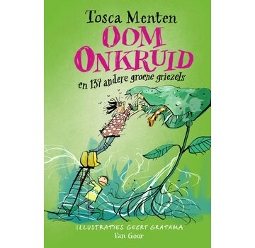 Oom Onkruid en 137 andere groene griezels