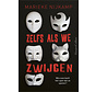 Zelfs als we zwijgen
