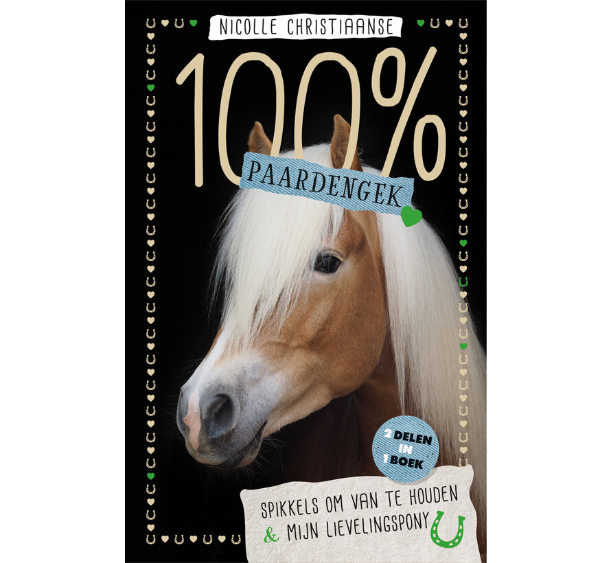 100% Paardengek - Spikkels om van te houden ; Mijn lievelingspony