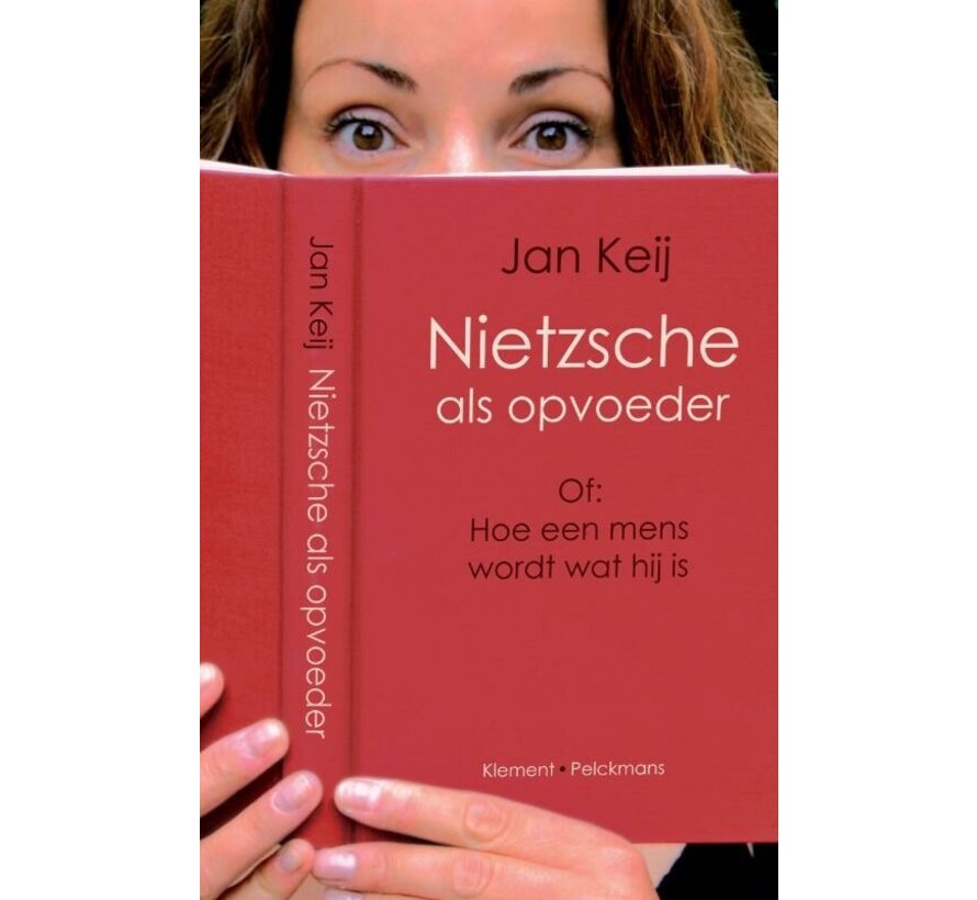 Nietzsche als opvoeder, of Hoe een mens wordt wat hij is