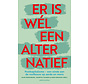 Er is wél een alternatief