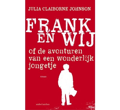 Frank en wij, of De avonturen van een wonderlijk jongetje