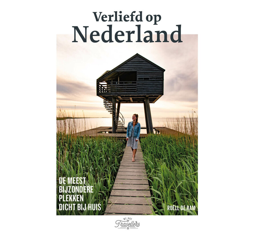 We are travellers - Verliefd op Nederland