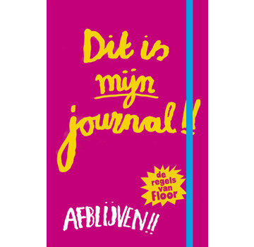 De regels van Floor - Dit is mijn journal! - De regels van Floor