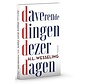 Daverende dingen dezer dagen