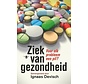 Ziek van gezondheid