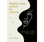 Shadow work journal for self-love