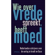 Wie over vrede spreekt, heeft moed