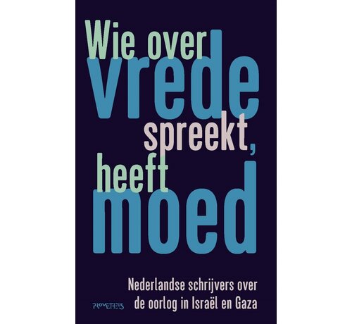 Wie over vrede spreekt, heeft moed