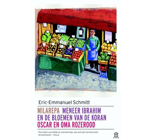 Cyclus van het onzichtbare 1-3 - Milarepa ; Meneer Ibrahim en de bloemen van de Koran ; Oscar en oma Rozerood