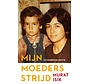 Mijn moeders strijd