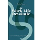 De work-life revolutie