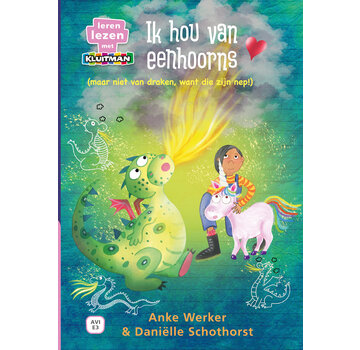 Leren lezen met Kluitman - Ik hou van eenhoorns (maar niet van draken, want die zijn nep!)