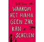 Waarom het mama geen zak kan schelen