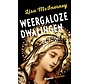 Weergaloze dwalingen