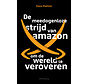 De meedogenloze strijd van Amazon om de wereld te veroveren