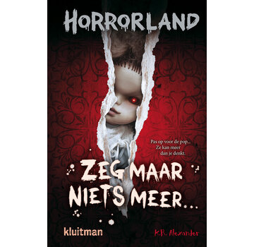 Horrorland - Zeg maar niets meer…
