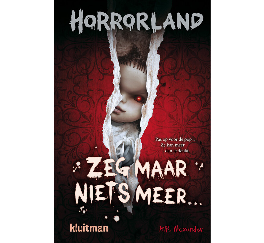 Horrorland - Zeg maar niets meer…