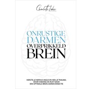 Onrustige darmen, overprikkeld brein