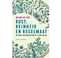 Rust, reinheid en regelmaat