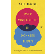 Over vrolijkheid in donkere tijden en de vraag hoe serieus we het leven moeten nemen