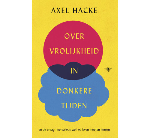 Over vrolijkheid in donkere tijden en de vraag hoe serieus we het leven moeten nemen